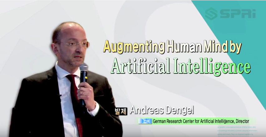 Augmenting Human Mind by Artificial Intelligence - Prof. Dr. Andreas Dengel, Director(German Research Center for Artificial Intelligence)
